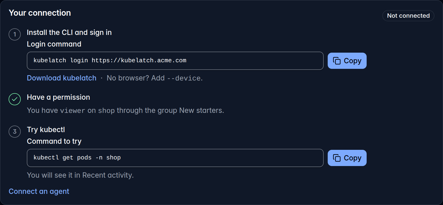 The Your connection card on Home, Not connected: step 1, install the CLI and sign in, with kubelatch login https://kubelatch.acme.com; step 2, done: You have viewer on shop through the group New starters; step 3, try kubectl, with kubectl get pods -n shop.
