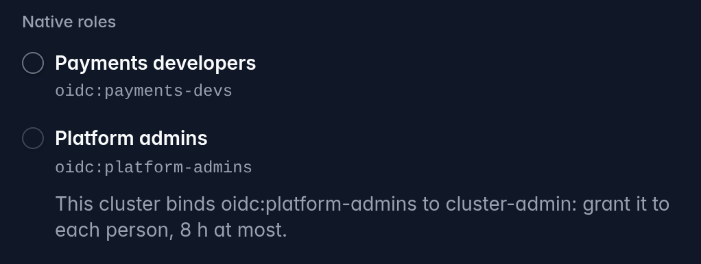The Native roles section of a group’s Add permissions sheet: Payments developers can be chosen; Platform admins is disabled, with the line: This cluster binds oidc:platform-admins to cluster-admin: grant it to each person, 8 h at most.